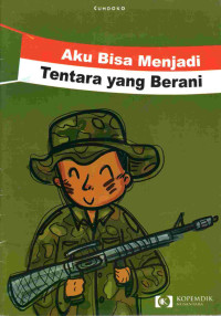 Image of Aku bisa menjadi tentara yang berani