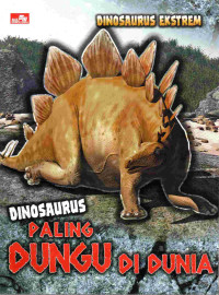 Image of Dinosaurus ekstrem : dinosaurus paling dungu di dunia