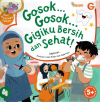 Image of Gosok...gosok...gigiku bersih dan sehat!