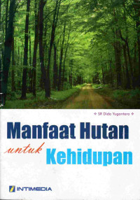 Image of Manfaat hutan untuk kehidupan