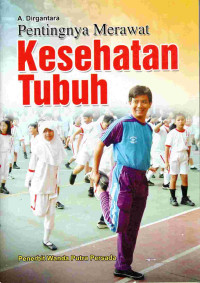 Image of Pentingnya merawat kesehatan tubuh