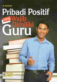 Image of Pribadi positif yang wajib dimiliki guru